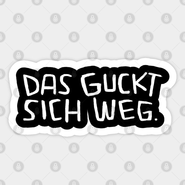 Lustiger Handwerker Spruch, Das guckt sich weg Sticker by badlydrawnbabe